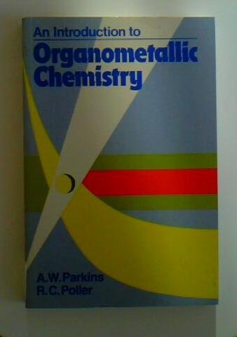 Stock image for An Introduction to Organometallic Chemistry for sale by Ergodebooks