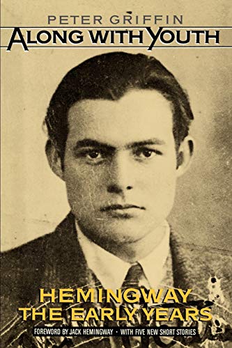 Beispielbild für Along with Youth: Hemingway, the Early Years zum Verkauf von WorldofBooks