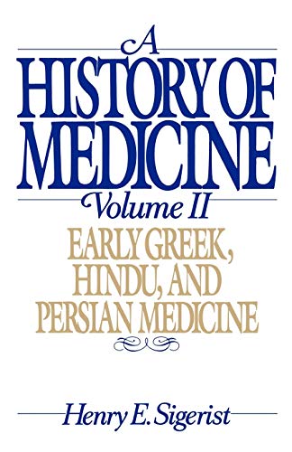 Imagen de archivo de A History of Medicine: II. Early Greek, Hindu, and Persian Medicine a la venta por THE SAINT BOOKSTORE