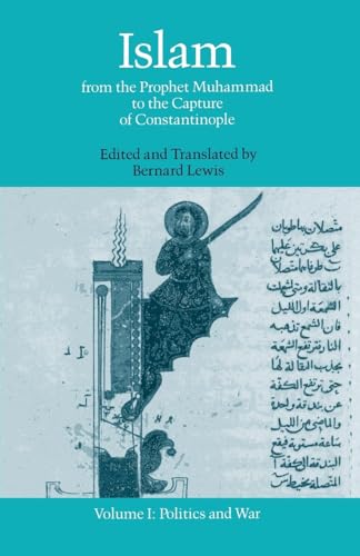 9780195050875: Islam: From the Prophet Muhammad to the Capture of Constantinople Volume 1: Politics and War: 001