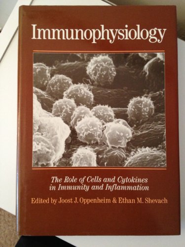 Beispielbild fr Immunophysiology: The Role of Cells and Cytokines in Immunity and Inflammation zum Verkauf von Wonder Book