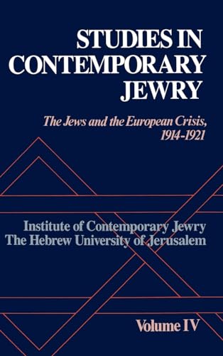 9780195051131: IV: The Jews and the European Crisis, 1914-1921: VOL. IV (Studies in Contemporary Jewry)