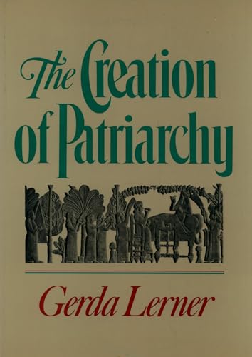 9780195051858: The Creation of Patriarchy: The Origins of Women's Subordination. Women and History, Volume 1 (Women and History; V. 1)