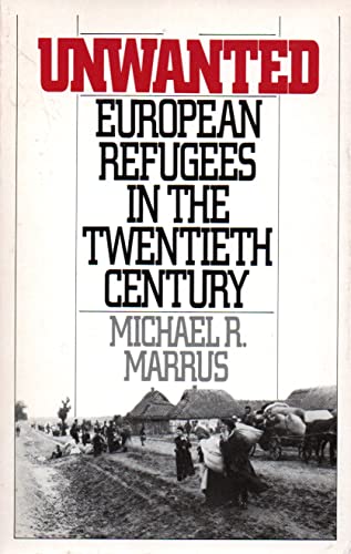 Beispielbild fr The Unwanted: European Refugees in the Twentieth Century zum Verkauf von Wonder Book