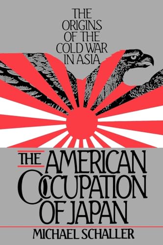 Stock image for The American Occupation of Japan: The Origins of the Cold War in Asia for sale by B-Line Books