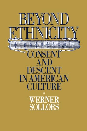 9780195051933: Beyond Ethnicity: Consent and Descent in American Culture