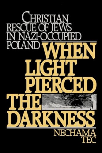 Imagen de archivo de When Light Pierced the Darkness: Christian Rescue of Jews in Nazi-Occupied Poland a la venta por Once Upon A Time Books