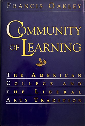 Beispielbild fr Community of Learning : The American College and the Liberal Arts Tradition zum Verkauf von Better World Books