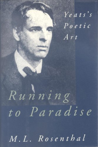 9780195052008: Running to Paradise: Yeats's Poetic Art