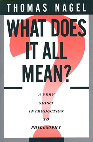 Beispielbild fr What Does It All Mean?: A Very Short Introduction to Philosophy zum Verkauf von ThriftBooks-Atlanta