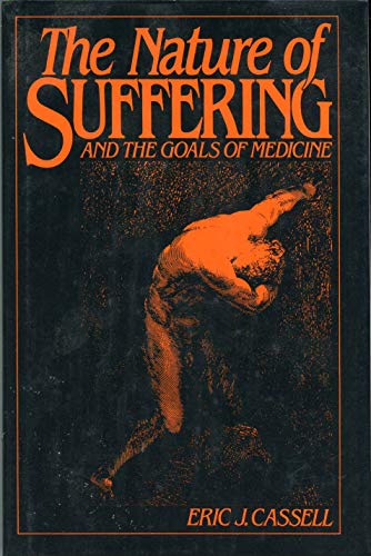 Beispielbild fr The Nature of Suffering and the Goals of Medicine zum Verkauf von Wonder Book