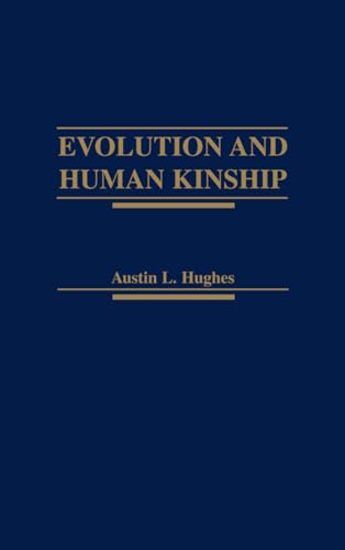 Imagen de archivo de Evolution and Human Kinship a la venta por Half Price Books Inc.