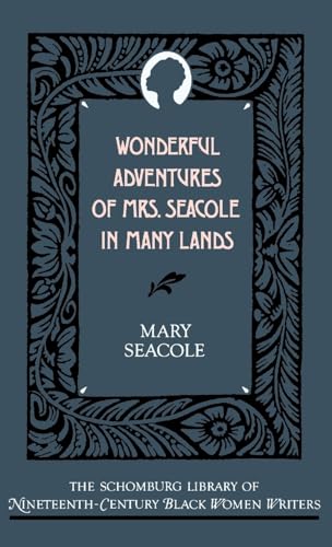 Stock image for Wonderful Adventures of Mrs. Seacole in Many Lands (The Schomburg Library of Nineteenth-Century Black Women Writers) for sale by SecondSale