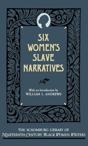 Imagen de archivo de Six Women's Slave Narratives The Schomburg Library of NineteenthCentury Black Women Writers a la venta por PBShop.store US