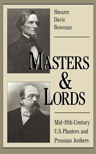 Stock image for Masters and Lords : Mid-19th-Century U. S. Planters and Prussian Junkers for sale by Better World Books