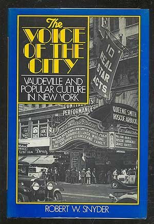 Stock image for The Voice of the City: Vaudeville and Popular Culture in New York for sale by Wonder Book