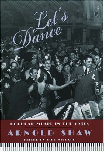 Stock image for Let's Dance : Popular Music in the 1930s for sale by Better World Books: West