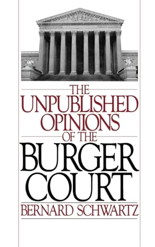 9780195053173: The Unpublished Opinions of the Burger Court