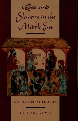 Stock image for Race and Slavery in the Middle East: An Historical Enquiry for sale by Goodwill