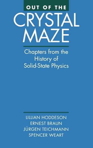 Stock image for Out of the Crystal Maze : Chapters from the History of Solid State Physics for sale by Better World Books