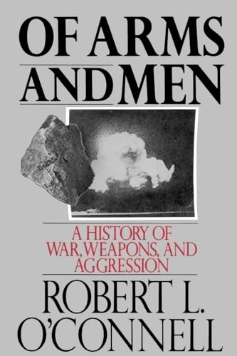 9780195053609: Of Arms and Men: A History of War, Weapons, and Aggression