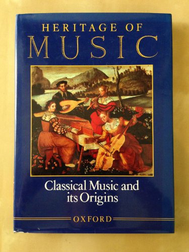 Imagen de archivo de Heritage of Music: Volume I: Classical Music and its Origins a la venta por Ergodebooks