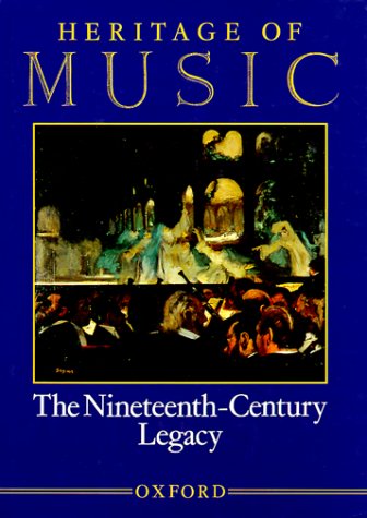 9780195053722: The Nineteenth-century Legacy (v. 3) (Heritage of music)