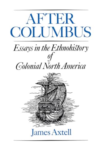 Stock image for After Columbus : Essays in the Ethnohistory of Colonial North America for sale by Better World Books