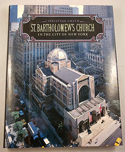 Beispielbild fr St. Bartholomew's Church in the City of New York zum Verkauf von Better World Books