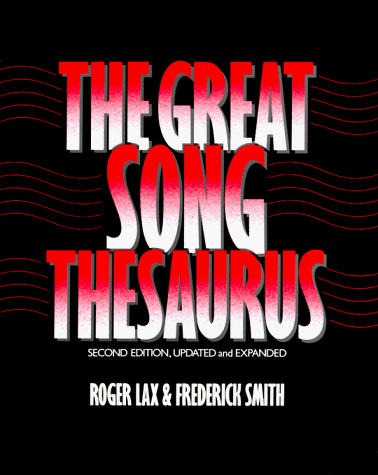 The Great Song Thesaurus - Lax, Roger; Smith, Frederick