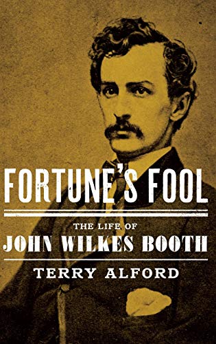Stock image for Fortune's Fool: The Life of John Wilkes Booth for sale by Books End Bookshop