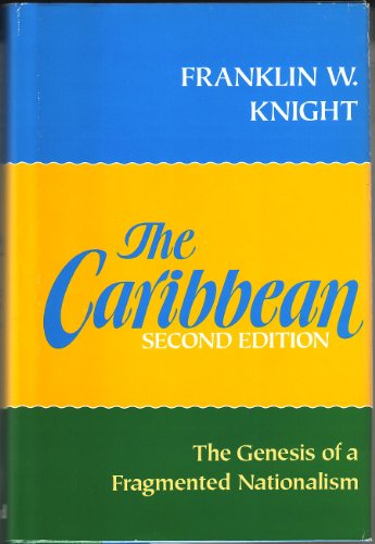 Imagen de archivo de The Caribbean : The Genesis of a Fragmented Nationalism a la venta por Better World Books