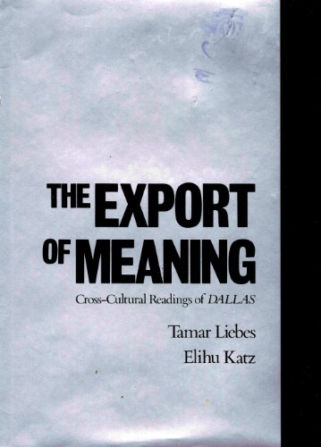 9780195054873: The Export of Meaning: Cross-Cultural Readings of Dallas