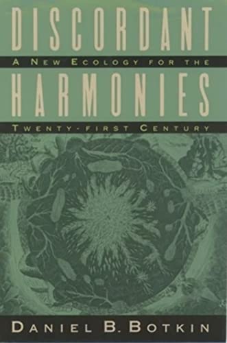 Discordant Harmonies: A New Ecology for the Twenty-first Century (9780195054910) by Botkin, Daniel B.