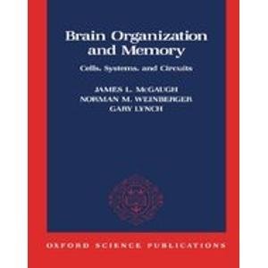 9780195054965: Brain Organization and Memory: Cells, Systems and Circuits