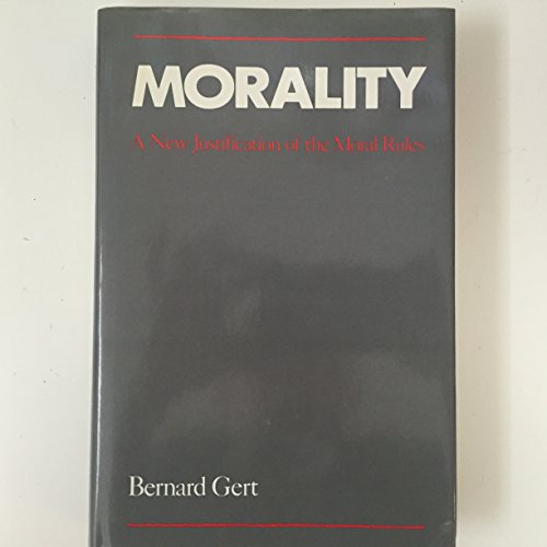 9780195055191: Morality: A New Justification of the Moral Rules