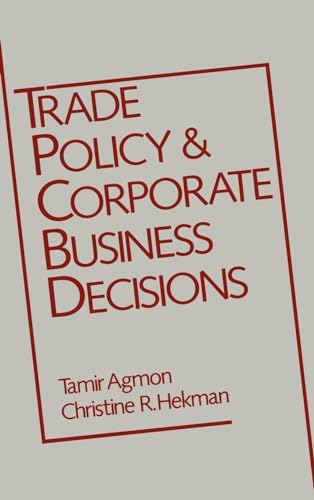 Beispielbild fr Trade Policy and Corporate Business Decisions (A Research Book from the ^AInternational Business Education and Research Program, University of Southern California) zum Verkauf von Irish Booksellers