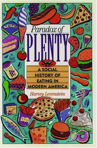 Beispielbild fr Paradox of Plenty: A Social History of Eating in Modern America zum Verkauf von BooksRun