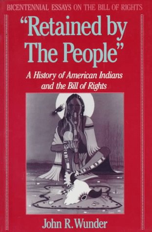 Stock image for Retained by the People: A History of American Indians and the Bill of Rights for sale by ThriftBooks-Atlanta