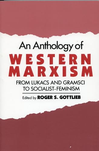 Stock image for An Anthology of Western Marxism: From Luk?cs and Gramsci to Socialist-Feminism for sale by SecondSale