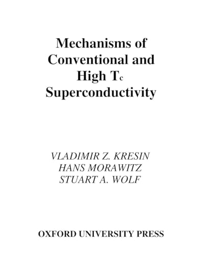 Stock image for Mechanisms of Conventional and High Tc Superconductivity for sale by ThriftBooks-Dallas