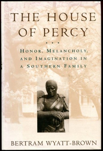 9780195056266: The House of Percy: Honor, Melancholy and Imagination in a Southern Family