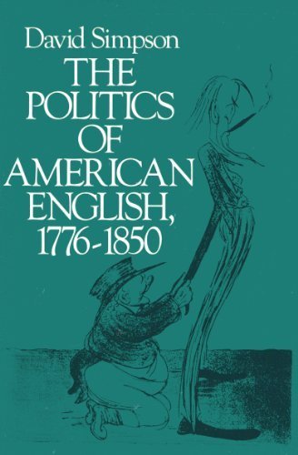 9780195056433: The Politics of American English, 1776-1850
