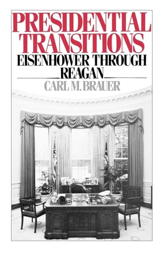 Stock image for Presidential Transitions: Eisenhower through Reagan for sale by DENNIS GALLEMORE