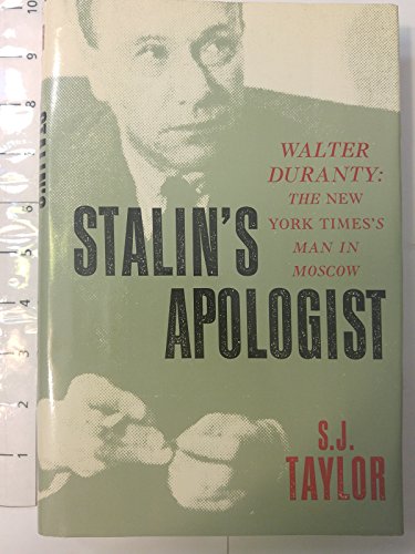 

Stalin's Apologist: Walter Duranty: The New York Times's Man in Moscow [signed] [first edition]