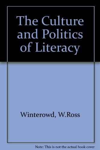 The Culture and Politics of Literacy (9780195057089) by Winterowd, W. Ross