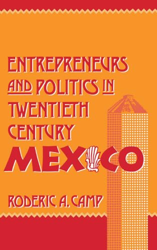 Imagen de archivo de Entrepreneurs and Politics in Twentieth-Century Mexico a la venta por Cronus Books