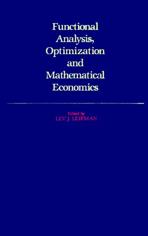 Beispielbild fr Functional Analysis, Optimization, and Mathematical Economics: A Collection of Papers Dedicated to the Memory of Leonid Vitalevick Kantorovitch zum Verkauf von Friends of  Pima County Public Library