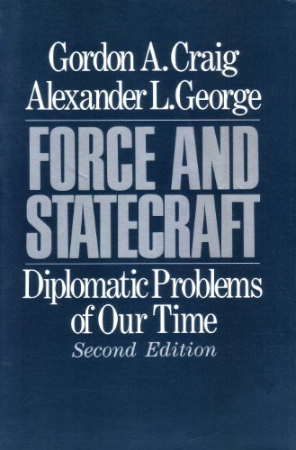 Imagen de archivo de Force and Statecraft : Diplomatic Problems of Our Time a la venta por Better World Books