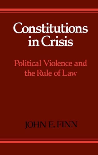 9780195057386: Constitutions in Crisis: Political Violence and the Rule of Law